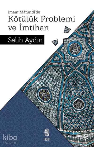 Kötülük Problemi ve İmtihan - Salih Aydın