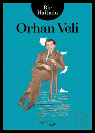 BİR HAFTADA ORHAN VELİ