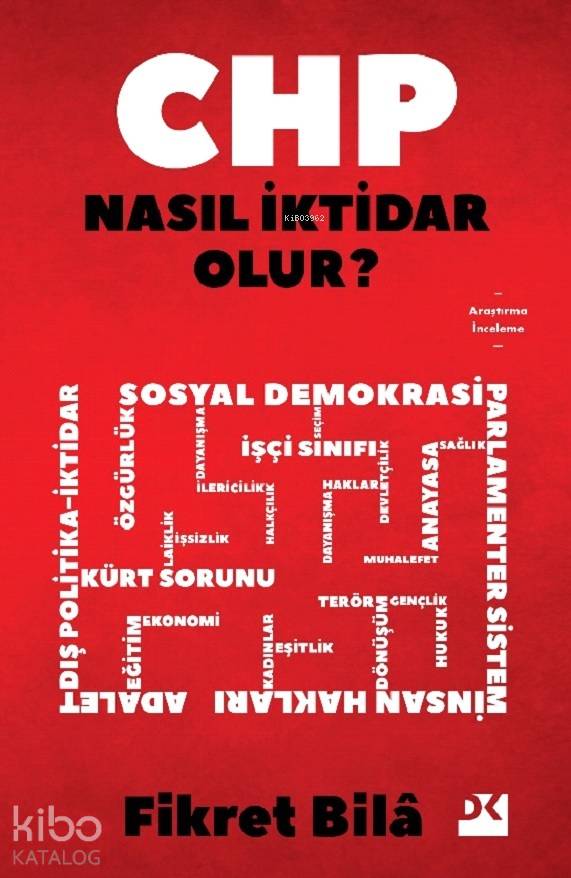 CHP Nasıl İktidar Olur? - Fikret Bilâ