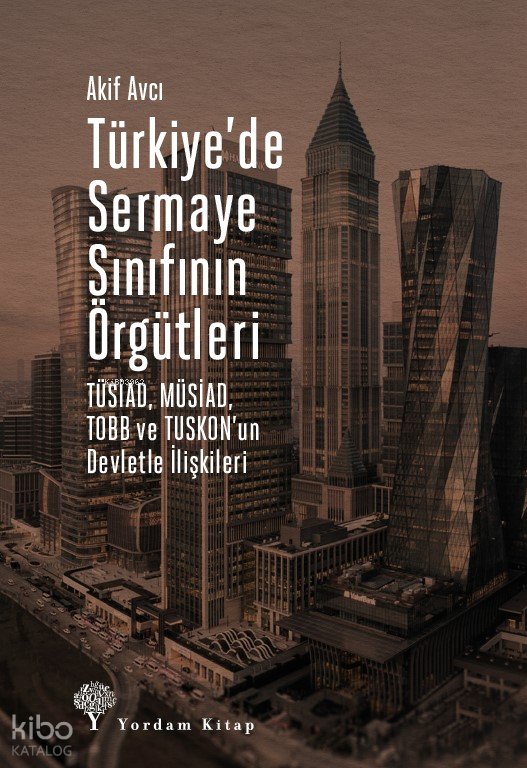 Türkiye'de Sermaye Sınıfının Örgütleri