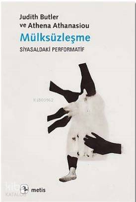 Mülksüzleşme - Athena Athanasiou, Judith Butler