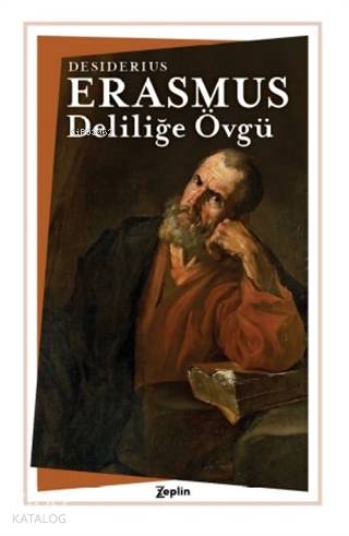 Deliliğe Övgü - Desiderius Erasmus