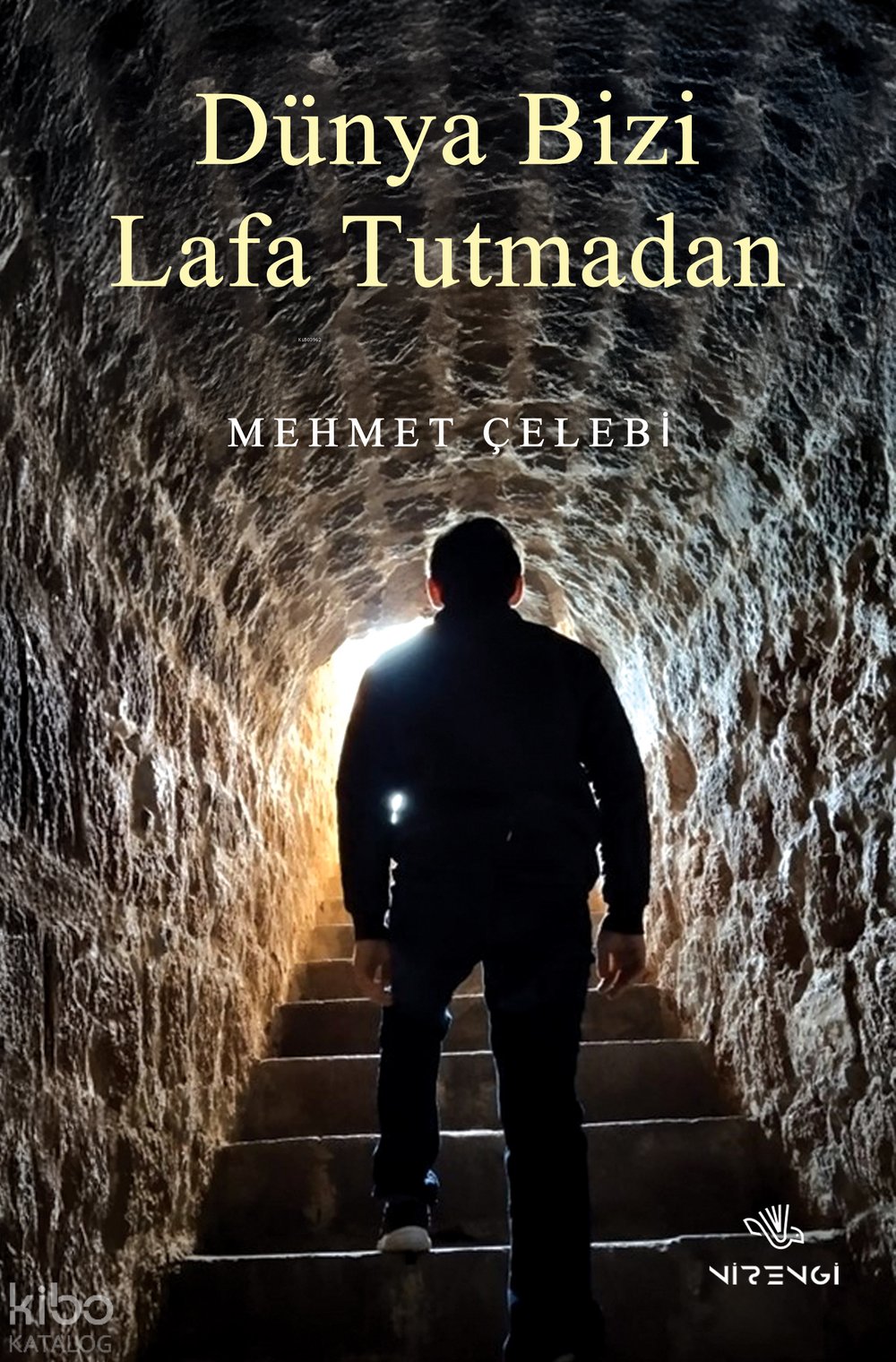Dünya Bizi Lafa Tutmadan