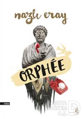 ORPHEE / NAZLI ERAY