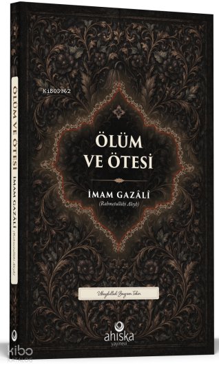 Ölüm ve Ötesi - İmam Gazali