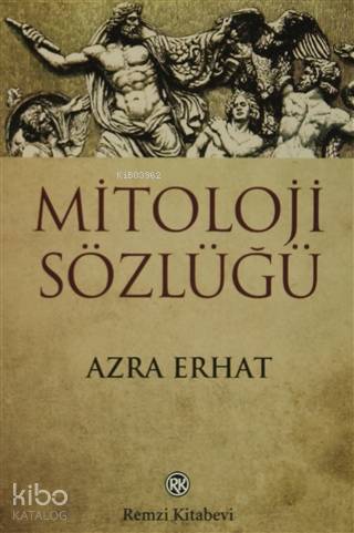 Mitoloji Sözlüğü - Azra Erhat