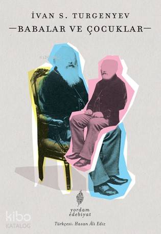 Babalar ve Çocuklar - İvan Sergeyeviç Turgenyev