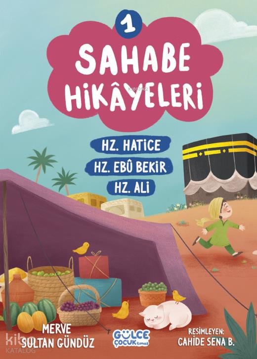 Sahabe Hikayeleri 1. Kitap - Merve Sultan Gündüz