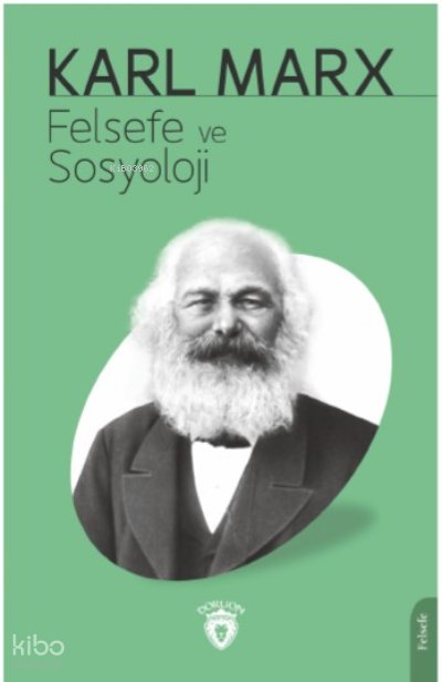 Felsefe ve Sosyoloji - Karl Marx