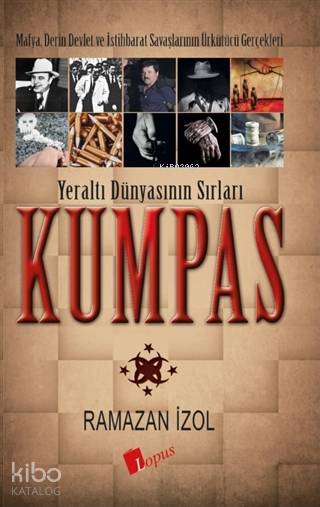 Kumpas - Yeraltı Dünyasının Sırları - Ramazan İzol