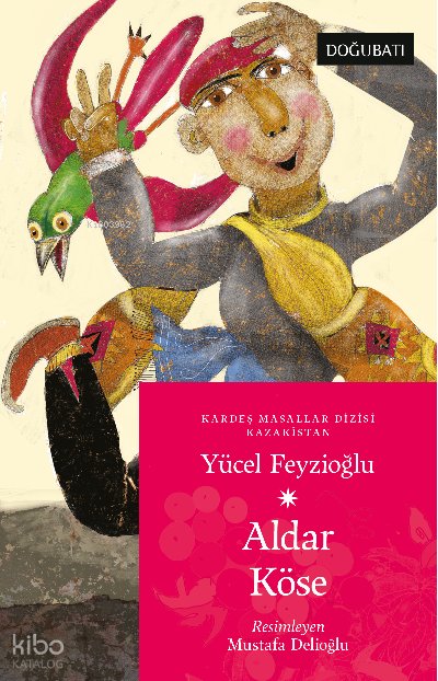Aldar Köse Kazakistan Masalları - Yücel Feyzioğlu