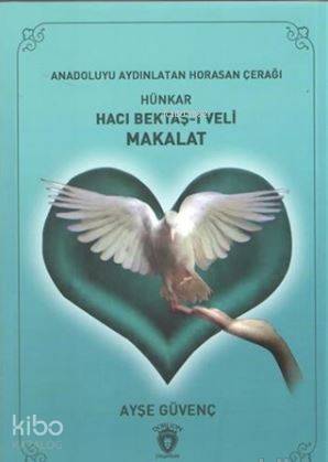Hünkar Hacı Bektaş-ı Veli Makalat - Ayşe Güvenç