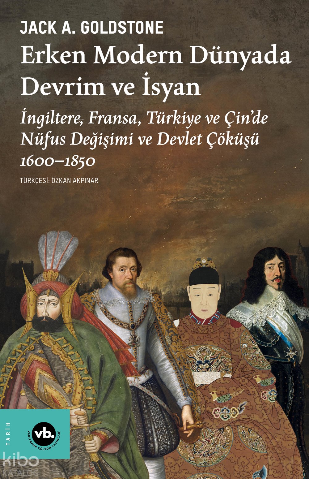 Erken Modern Dünyada Devrim ve İsyan - Jack A. Goldstone