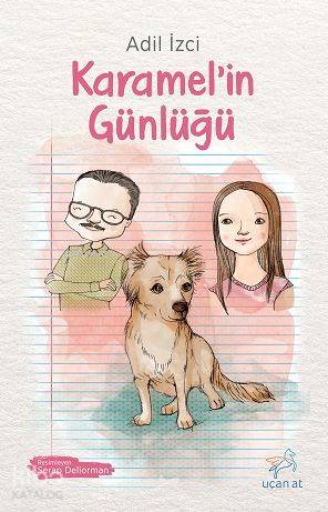 Karamel'in Günlüğü - Adil İzci
