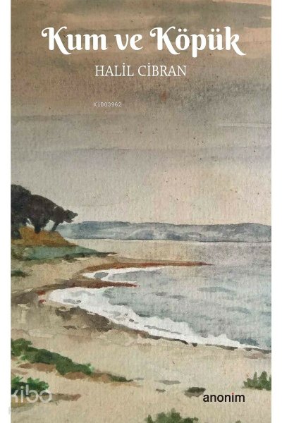 Kum Ve Köpük - Halil Cibran