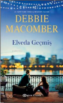 Elveda Geçmiş - Debbie Macomber
