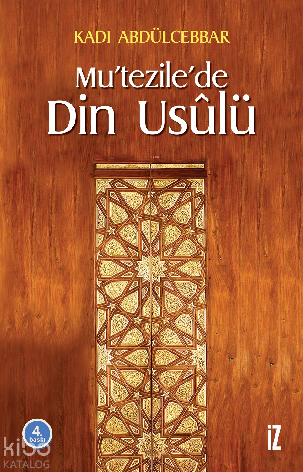 Mu´tezile´de Din Usûlü - Kadı Abdülcebbar