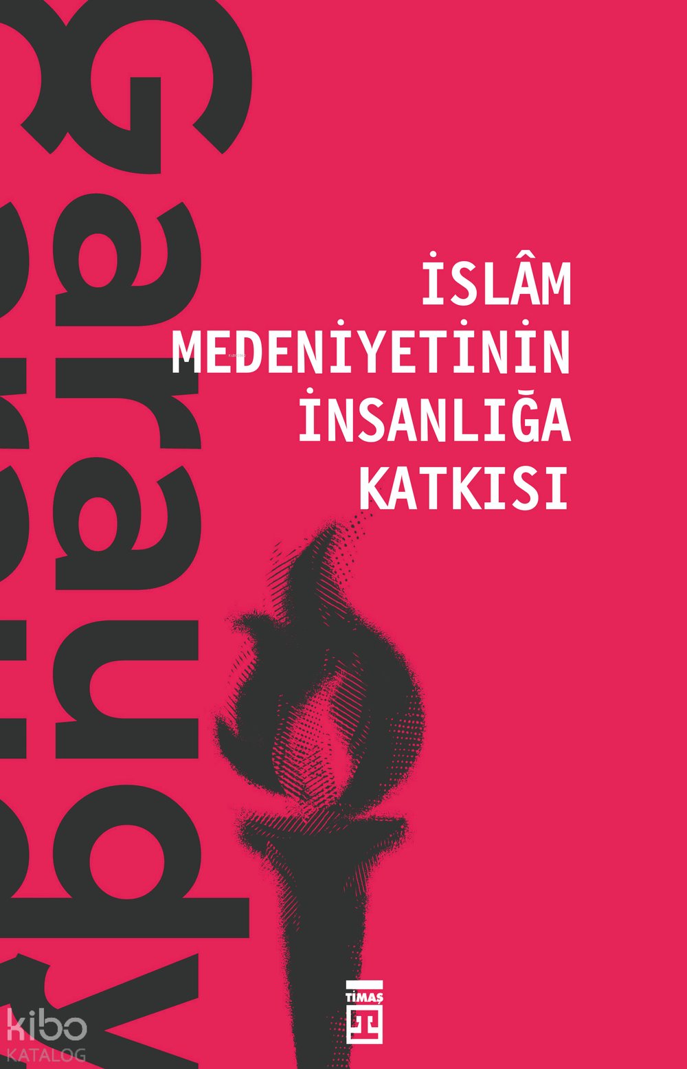 İslam Medeniyetinin İnsanlığa Katkısı