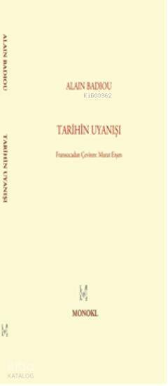 Tarihin Uyanışı - Alain Badiou