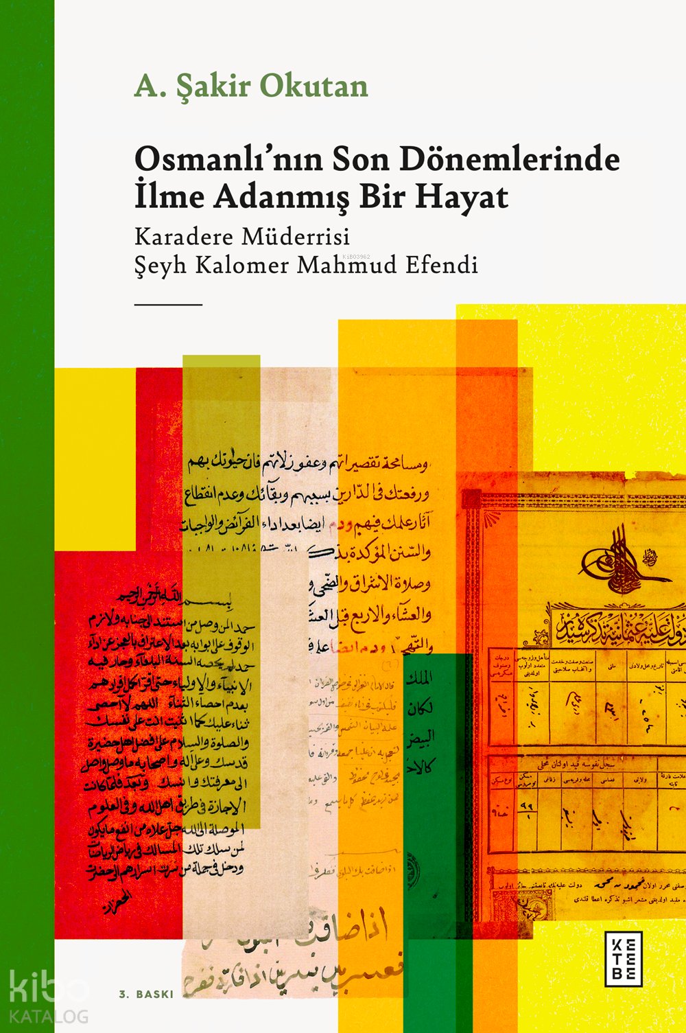 Osmanlı'nın Son Dönemlerinde İlme Adanmış Bir Hayat