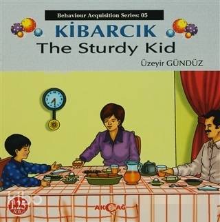 Kibarcık The Sturdy Kid