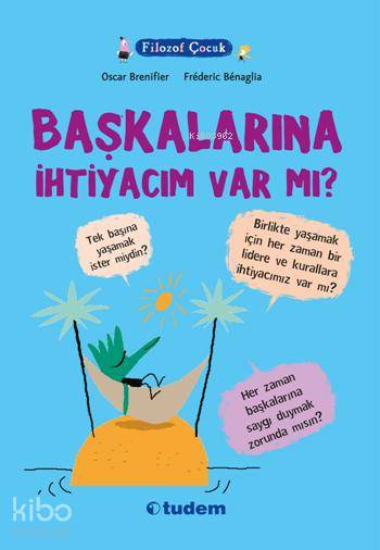 Filozof Çocuk - Başkalarına İhtiyacım Var mı? - Oscar Brenifier
