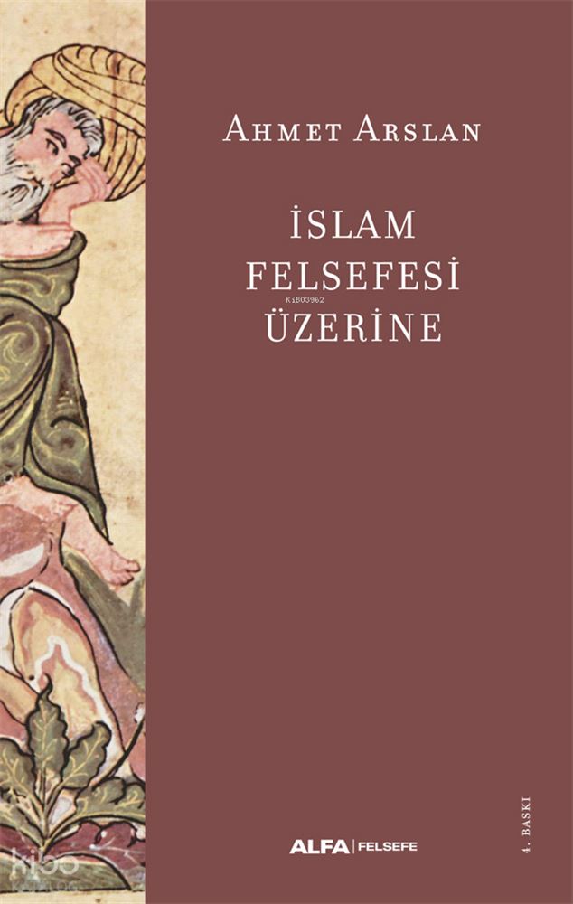 İSLAM FELSEFESİ ÜZERİNE