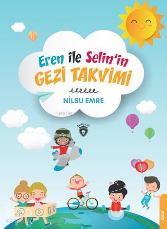 Eren ile Selin'in Gezi Takvimi - Nilsu Emre