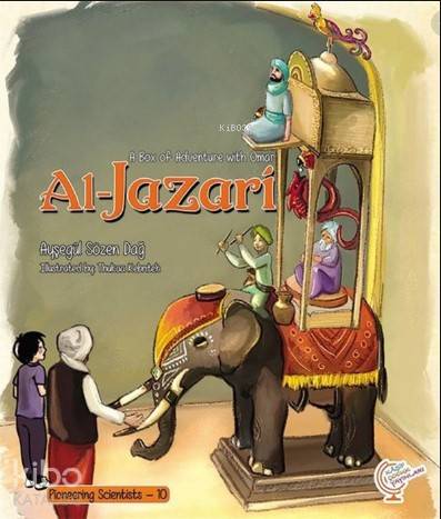 A Box of Adventure with Omar: Al-Jazari Pioneering Scientists - 10 - Ayşegül Sözen Dağ