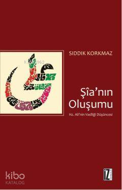 Şia'nın Oluşumu - Sıddık Korkmaz