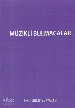 Müzikli Bulmacalar - Elvan Gezek Yurtalan
