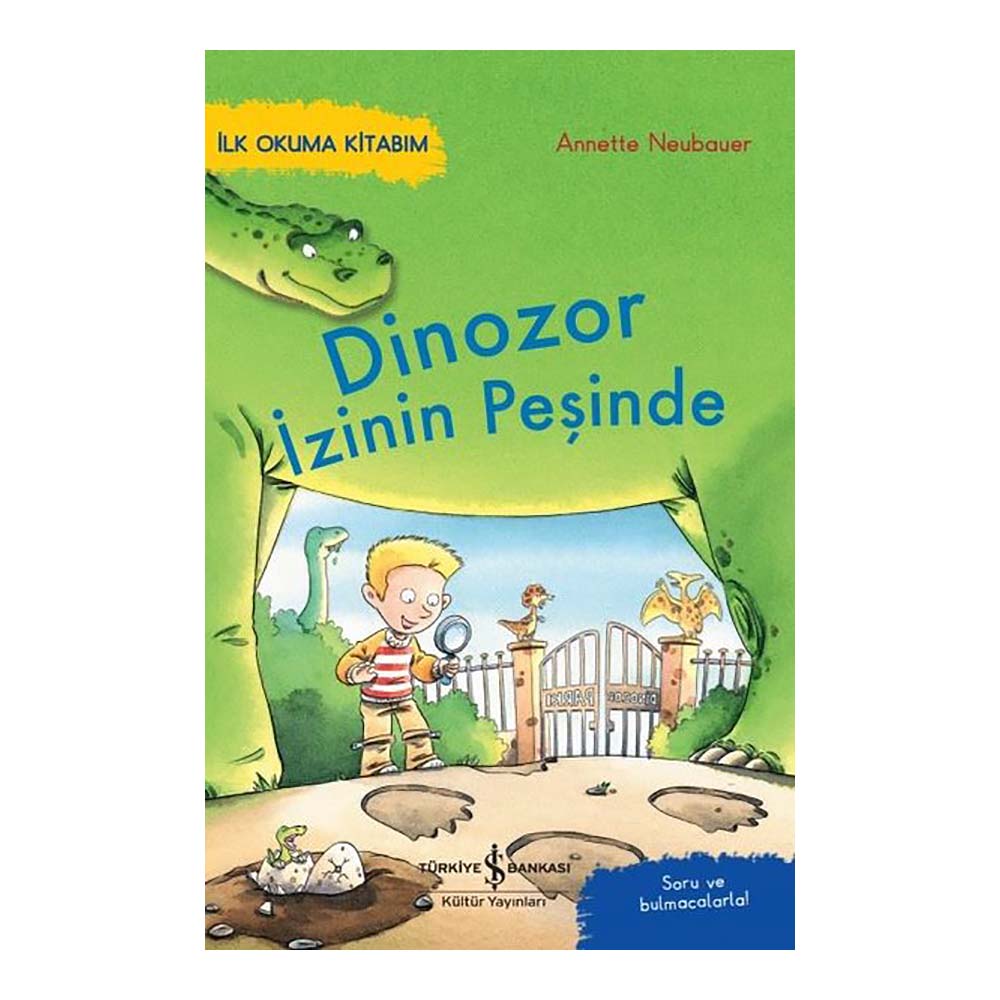 İLK OKUMA KİTABIM - DİNOZOR İZİNİN PEŞİNDE