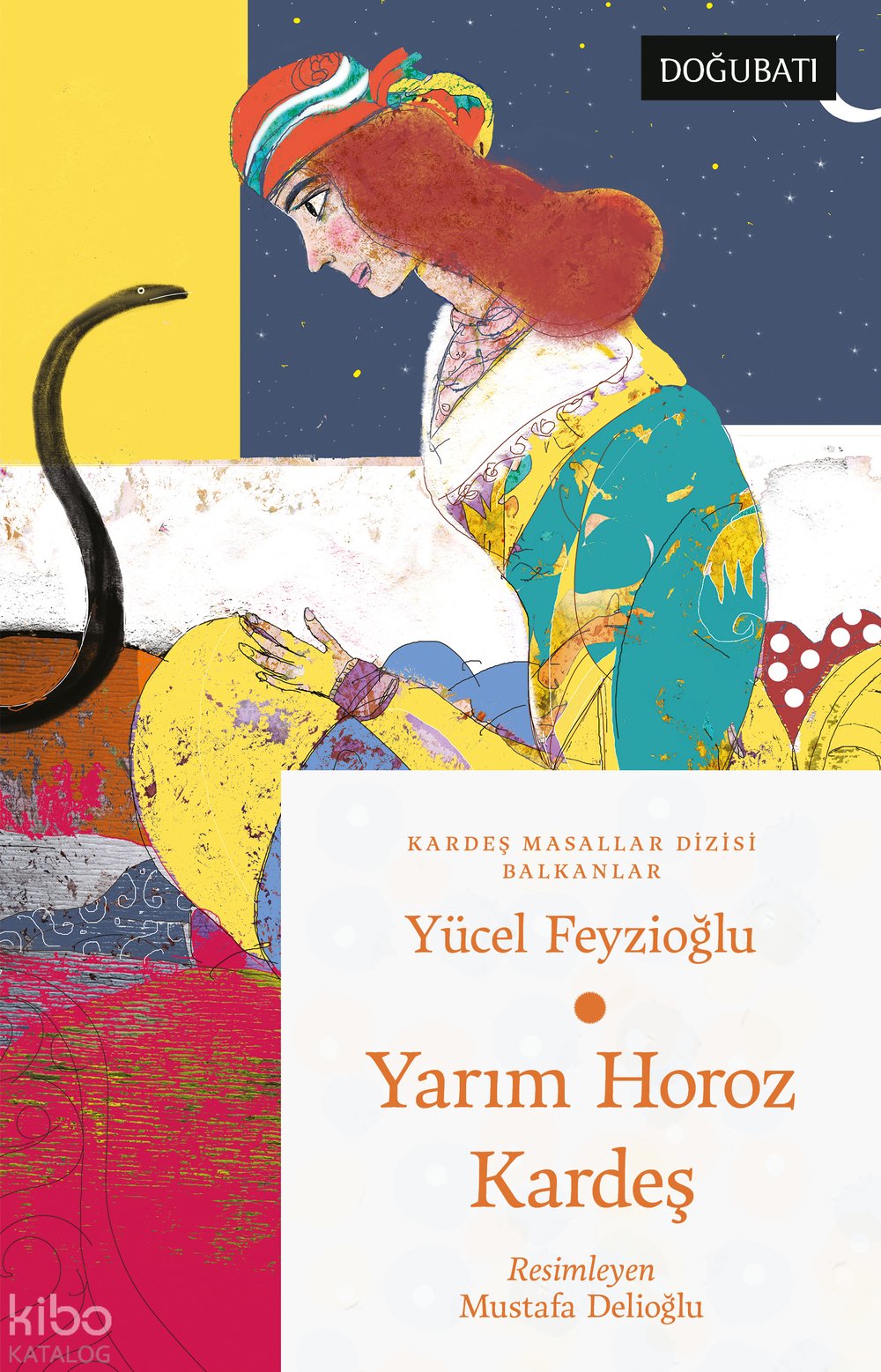 Yarım Horoz Kardeş - Balkan Masalları - Yücel Feyzioğlu