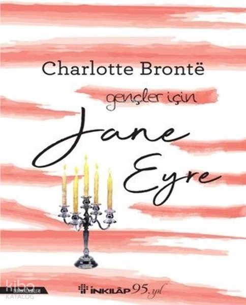 Jane Eyre - Gençler İçin - Charlotte Brontë