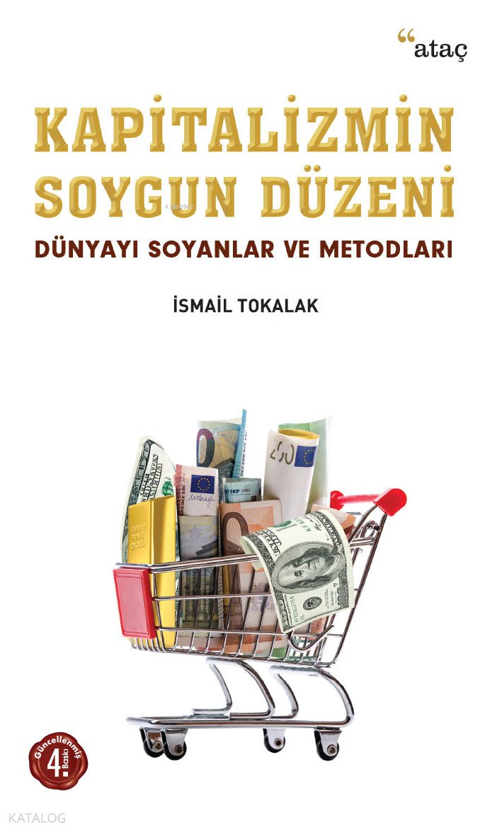 Kapitalizmin Soygun Düzeni - İsmail Tokalak