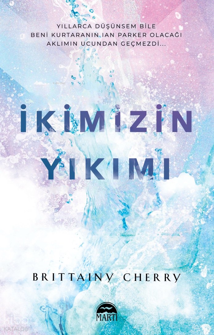 İkimizin Yıkımı - Brittainy Cherry