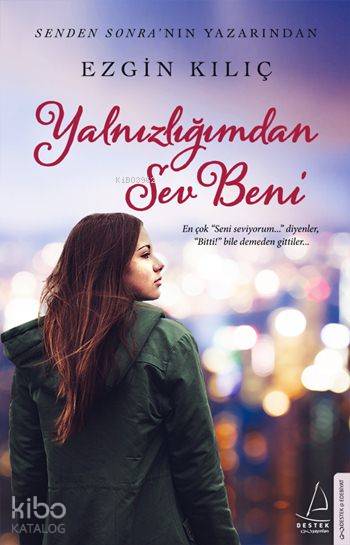 Yalnızlığımdan Sev Beni - Ezgin Kılıç