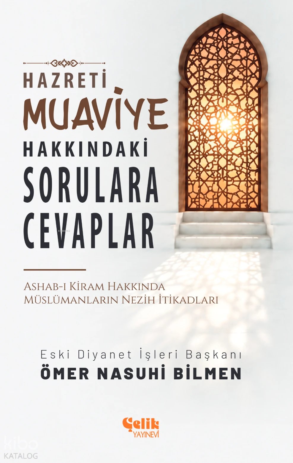 Hazreti Muaviye Hakkındaki Sorulara Cevaplar - Ömer Nasuhi Bilmen