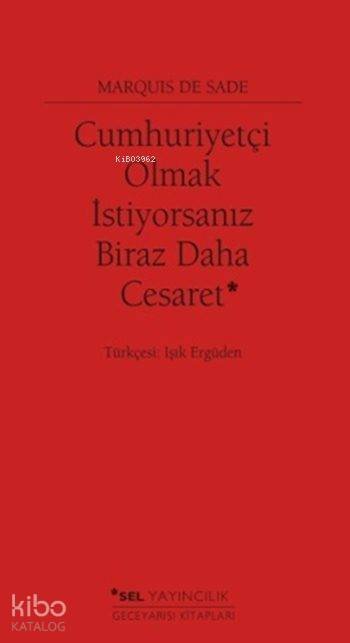Cumhuriyetçi Olmak İstiyorsanız Biraz Daha Cesaret