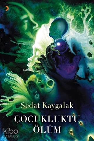 Çocukluktu Ölüm - Sedat Kaygalak