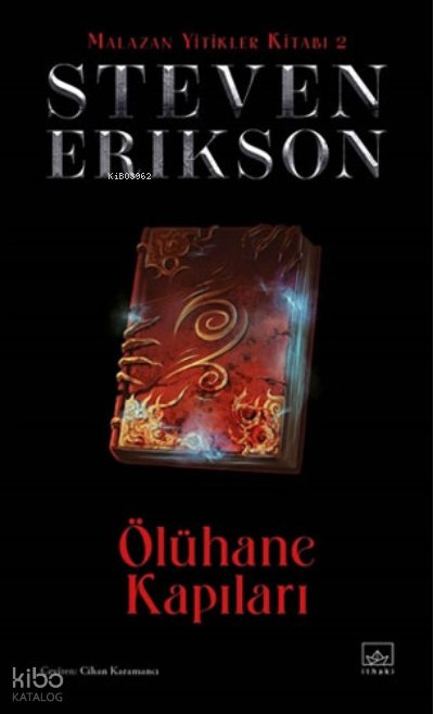 Malazan Yitikler Kitabı 2 - Ölühane Kapıları
