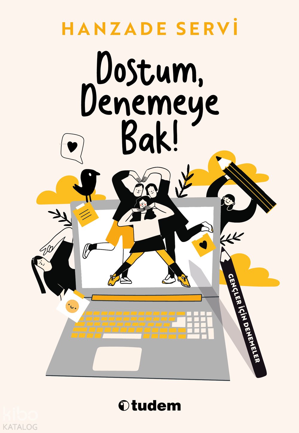 Dostum, Denemeye Bak