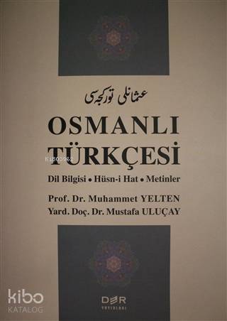 Osmanlı Türkçesi - Mustafa Uluçay, Muhammet Yelten