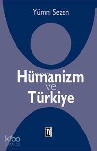 Hümanizm ve Türkiye - Yümni Sezen