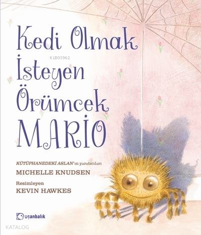 Kedi Olmak İsteyen Örümcek Mario (Ciltli)