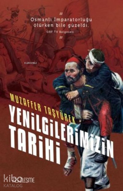 Yenilgilerimizin Tarihi - Muzaffer Taşyürek