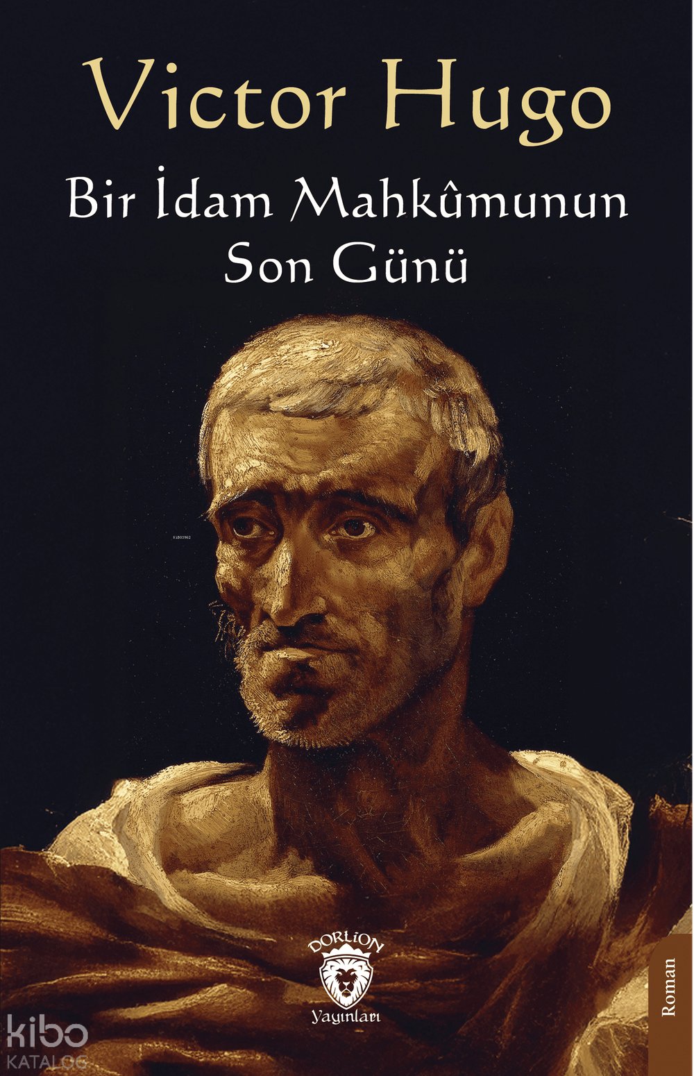 Bir İdam Mahkûmunun Son Günü - Victor Hugo