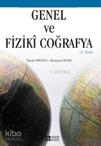 Genel ve Fiziki Coğrafya - Hayati Doğanay, Ramazan Sever