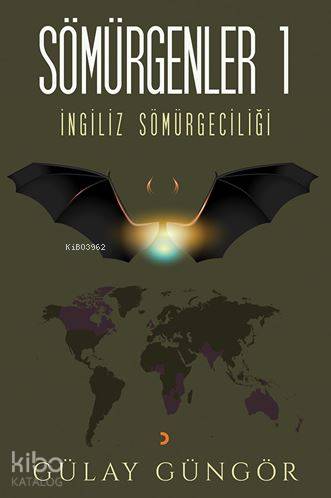Sömürgenler 1 - Gülay Güngör