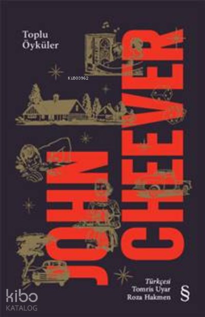 John Cheever - Toplu Öyküler - John Cheever